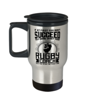 Rugby Coach Travel Mug - Try Doing What Your Rugby Coach Told You To Do  - £19.94 GBP