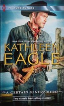 A Certain Kind of Hero (2-in-1: Defender / Broomstick Cowboy) by Kathleen Eagle - £1.82 GBP