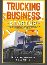 Trucking Business Startup by Trucking Business Solutions- Book - $8.60