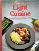 Light Cuisine: Delicious Recipes for Healthy Eating by Cynthia Scheer / Sunset - £2.67 GBP