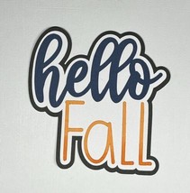 Hello Fall Title Die Cut Scrapbook Embellishment Junk Journal Card Making - £2.17 GBP