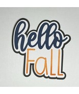 Hello Fall Title Die Cut Scrapbook Embellishment Junk Journal Card Making - £2.15 GBP