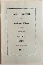 1957 Waldo Maine Annual Report Vintage Booklet Municipal Officers Local ... - $19.99 1957 Waldo Maine Annual Report Vintage Booklet Municipal Officers Local ... - $19.99