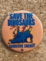 Vintage Chevron Gas Oil Save the Dinosaurs CONSERVE ENERGY Pin Button 2.25&quot; - £3.19 GBP