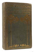 Charles C. Abbott The Freedom Of The Fields 1st Edition 1st Printing - £112.73 GBP