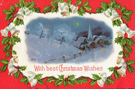 1910 Night Winter Scene ChurchBells Holly Leaves Christmas Wishes Postcard - £10.01 GBP