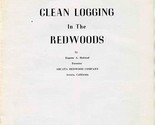 Clean Logging in the Redwoods 1961 Eugene A Hofsted Arcata Redwood Co.  - £22.29 GBP