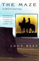 THE MAZE A Desert Journey Rees, Lucy 1997 Softcover - $4.50