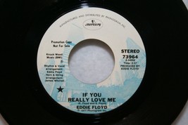 EDDIE FLOYD If You Really Love Me / It&#39;s Me DJ PROMO 45 RPM Mercury 1977... - £17.21 GBP