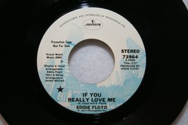 EDDIE FLOYD If You Really Love Me / It&#39;s Me DJ PROMO 45 RPM Mercury 1977... - £16.24 GBP