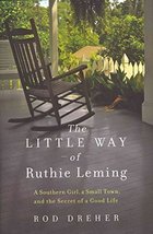 The Little Way of Ruthie Leming: A Southern Girl, a Small Town, and the ... - $6.00