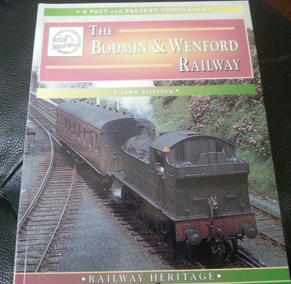 The Bodmin &amp; Wenford Railway: A Nostalgic Trip along the Whole Route fro... - $9.87