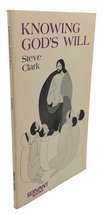 Knowing Gods Will Clark, Steve - $8.77