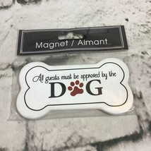 Bone Shaped Fridge Magnet All Guests Must Be Approved By The Dog NIP - £6.20 GBP