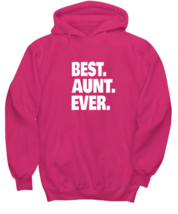 Aunty Hoodie Best Aunt Ever, Favorite Aunt Heliconia-H  - £25.69 GBP