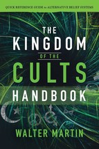 The Kingdom of the Cults Handbook: Quick Reference Guide to Alternative Belief S - £19.65 GBP