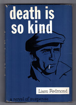 Liam Redmond DEATH IS SO KIND First edition 1959 Mystery Hardback DJ Irish Actor - £14.08 GBP