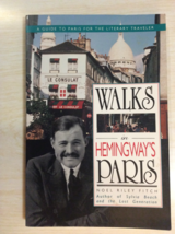 Walks in Hemingway&#39;s Paris : A Guide to Paris for the Literary Traveler by... - £11.67 GBP