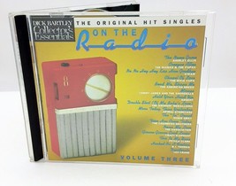 Dick Bartley Presents Collector&#39;s Essentials on the Radio, Vol. 3 by Various... - £11.86 GBP