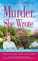Murder, She Wrote: Killing in a Koi Pond [Mass Market Paperback] Fletcher, Jessi - £7.08 GBP