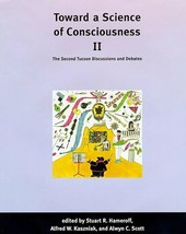 Toward a Science of Consciousness II: The Second Tucson Discussions and ... - $575.46 MXN