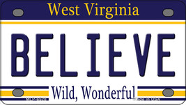 Believe West Virginia Novelty Mini Metal License Plate Tag - £11.98 GBP