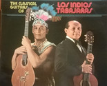 The Classical Guitars of Los Indios Tabajaras [Vinyl] Los Indios Tabajaras - $15.99