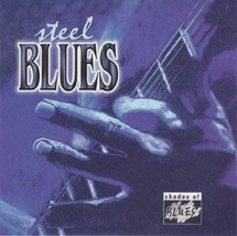 Shades Of Blue: Steel Blues [Audio CD] - £10.20 GBP