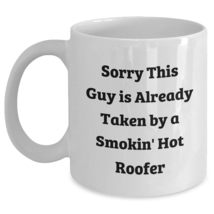 Funny Roofer Gifts for Christmas - Sorry This Guy Is Already Taken White Coffee  - $16.61+