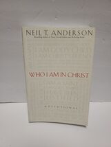Who Am I in Christ : A Devotional by Neil T. Anderson (2001, Trade Paper... - $8.89 CAD