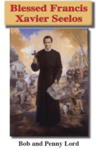 Blessed Francis Xavier Seelos Pamphlet/Minibook, by Bob and Penny Lord, New - $8.38 CAD