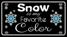 Snow Is My Favorite Color Novelty Mini Metal License Plate Tag - £11.95 GBP