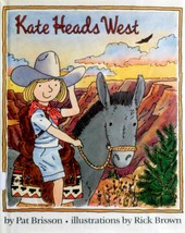 Kate Heads West by Pat Brisson, Illus. by Rick Brown / 1990 Hardcover - £1.77 GBP