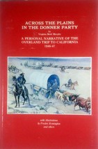Across the Plains in the Donner Party: A Personal Narrative 1846-47 / Murphy - £1.78 GBP