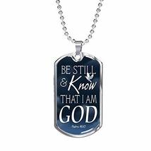 Express Your Love Gifts Be Still and Know That I Am God Necklace Engraved Stainl - £47.44 GBP
