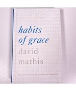Habits Of Grace Enjoying Jesus Through The Spiritual Disciplines By Davi... - £6.99 GBP