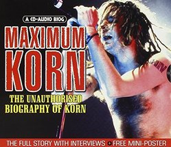 Maximum Audio Biography: Korn [Audio CD] Korn - £9.25 GBP