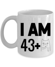I Am 43 Plus One Cat Middle Finger Coffee Mug 11oz 44th Birthday Funny Cup Gift - £11.89 GBP