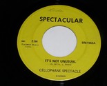 Cellophane Spectacle It&#39;s Not Unusual Ain&#39;t Too Proud 45 Rpm Record Spec... - $499.99