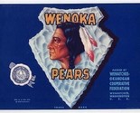 WENOKA  Washington Pears Box Label Indian Arrowhead Wenatchee Okanogan Coop - £11.66 GBP