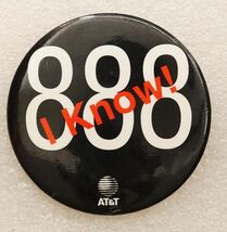 Vintage Pinback Button AT&amp;T 888 I Know Toll Free Phone Number Campaign - $9.89