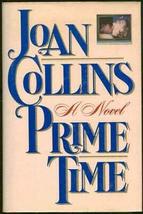Prime Time by Joan Collins 1988 First Edition with Dust Jacket [Hardcover] unkno - £30.77 GBP