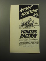 1951 Yonkers Raceway Ad - Night Trotting 8:40 p.m. - £14.65 GBP