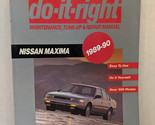 Nissan Maxima Do-It-Right Maintenance, Tune-Up &amp; Repair Manual 1989-90 P... - $13.36