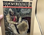 The Book of Buckskinning. Covers Guns, Clothing,Survival Skills,Lodge,1983 - $12.86