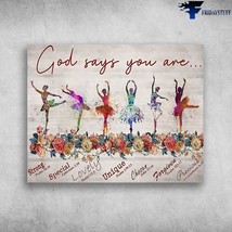 Ballet Poster Ballet Dancer God Says You Are Strong Special Lovely Unique Chosen - £12.78 GBP