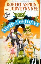 Myth-Fortunes (Myth Adventures) [Paperback] Robert Asprin; Jody Lynn Nye and Phi - £6.54 GBP