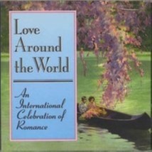 Love Around the World: An International Celebration of Romance Cd - £8.41 GBP