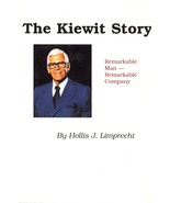 The Kiewit Story: Remarkable Man, Remarkable Company [Hardcover] Limprec... - $5,457.45 MXN
