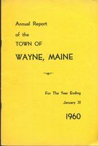 1960 ANNUAL REPORT of the Town of Wayne, Maine - $14.84